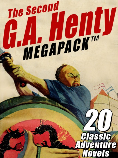 Cover image for book The Second G.A. Henty MEGAPACK ®
