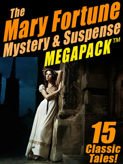 Cover image for book The Mary Fortune Mystery & Suspense MEGAPACK ®