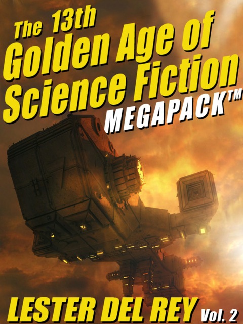 The 13th Golden Age of Science Fiction MEGAPACKÂ® 