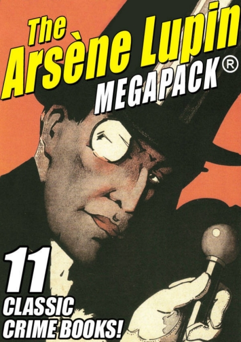 Cover image for book The Arsene Lupin MEGAPACK®