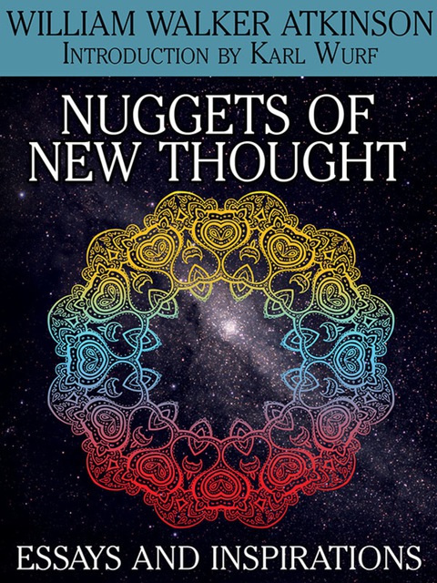 Cover image for book Nuggets of the New Thought: Essays and Inspirations