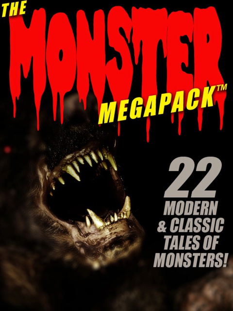 Cover image for book The Monster MEGAPACK®: 22 Modern & Classic Tales of Monsters