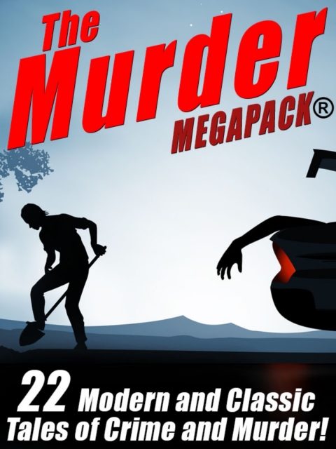 Cover image for book The Murder MEGAPACK®: 22 Classic and Modern Tales of Crime and Murder