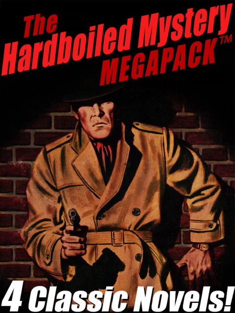 Cover image for book The Hardboiled Mystery MEGAPACK ®: 4 Classic Crime Novels