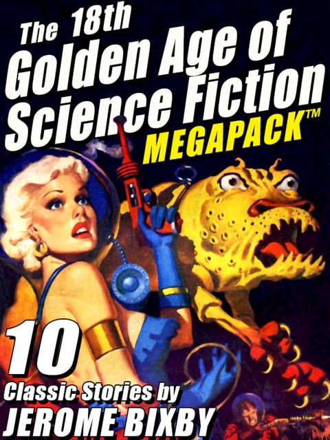 Cover image for book The 18th Golden Age of Science Fiction MEGAPACK ®: Jerome Bixby