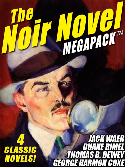 Cover image for book The Noir Novel MEGAPACK ™: 4 Great Crime Novels