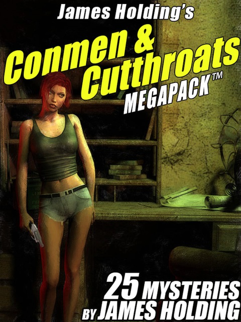 Cover image for book James Holding’s Conmen & Cutthroats MEGAPACK ™: 25 Classic Mystery Stories
