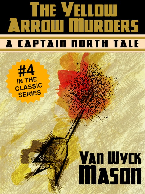 Cover image for book Captain Hugh North 04: The Yellow Arrow Murders