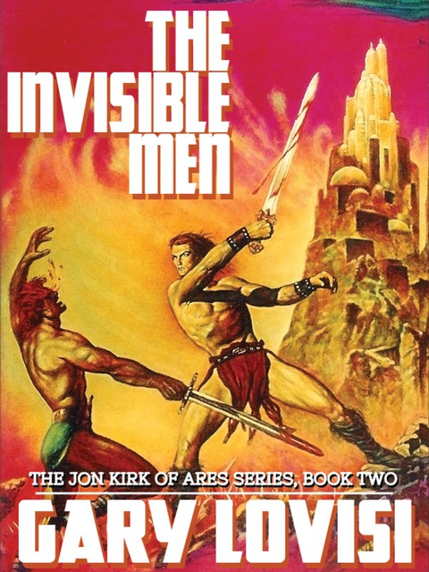 Cover image for book The Invisible Men: The Jon Kirk of Ares Chronicles, Book 2