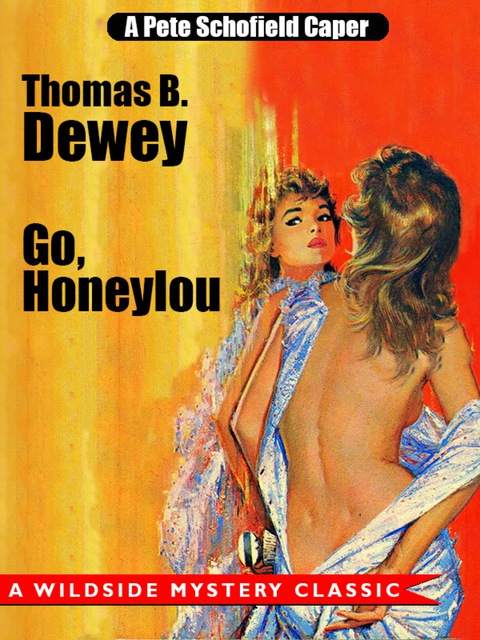 Cover image for book Go, Honeylou: A Pete Schofield Caper
