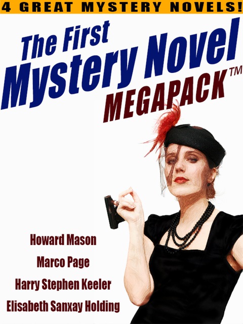 Cover image for book The First Mystery Novel MEGAPACK ®: 4 Great Mystery Novels