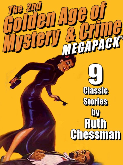 Cover image for book The Second Golden Age of Mystery & Crime MEGAPACK ®: Ruth Chessman