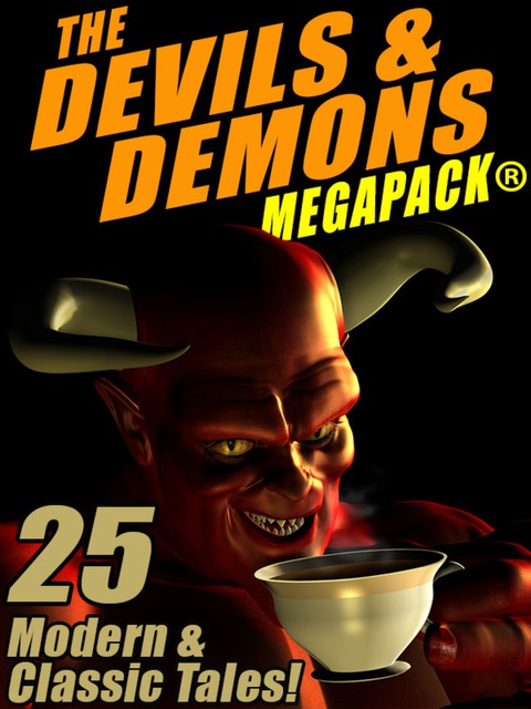 Cover image for book The Devils & Demons MEGAPACK ®: 25 Modern and Classic Tales