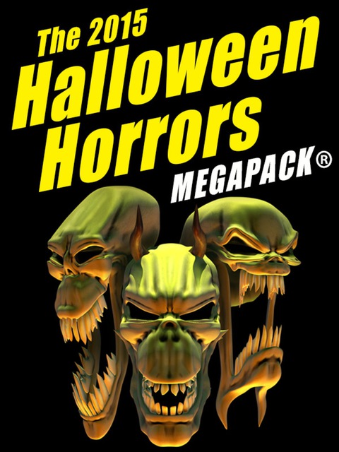 Cover image for book The 2015 Halloween Horrors MEGAPACK ®
