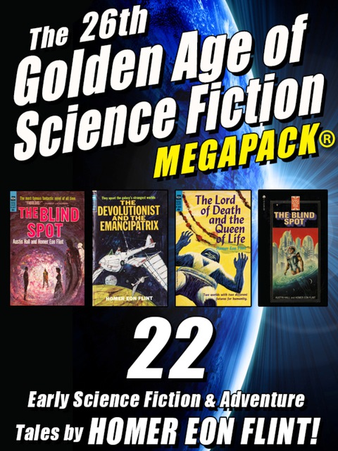 Cover image for book The 26th Golden Age of Science Fiction MEGAPACK ®: Homer Eon Flint