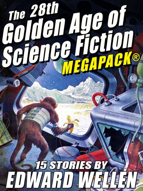 Cover image for book The 28th Golden Age of Science Fiction MEGAPACK ®: Edward Wellen (Vol. 2)