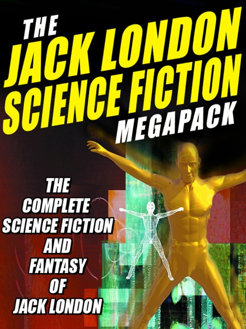 Cover image for book The Jack London Science Fiction MEGAPACK ®