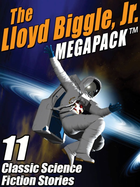 Cover image for book The Lloyd Biggle, Jr. MEGAPACK ®