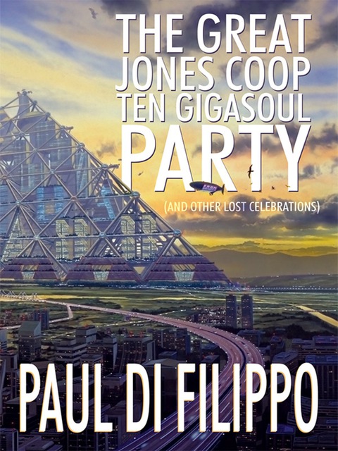 Cover image for book The Great Jones Coop Ten Gigasoul Party (and Other Lost Celebrations)
