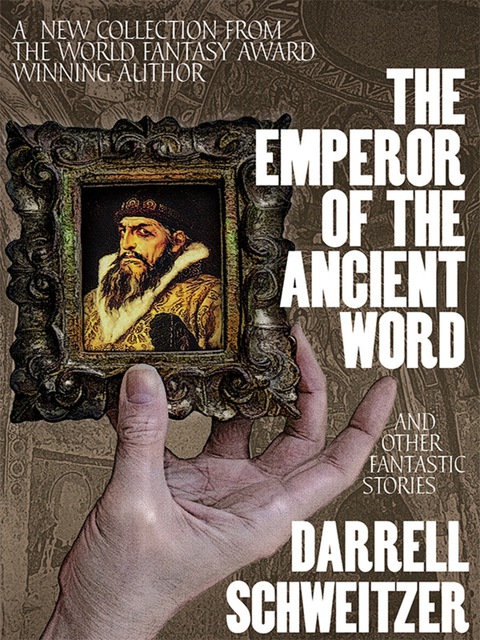 Cover image for book The Emperor of the Ancient Word and Other Fantastic Stories