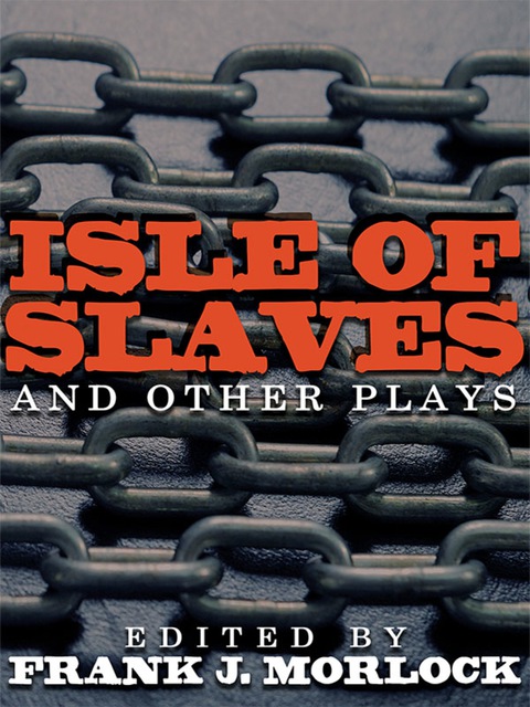 Cover image for book Isle of Slaves and Other Plays