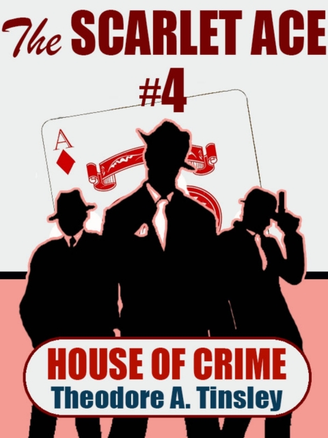 Cover image for book The Scarlet Ace #4: House of Crime