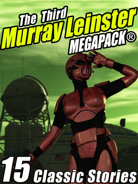 Cover image for book The Third Murray Leinster MEGAPACK®: 15 Classic Stories