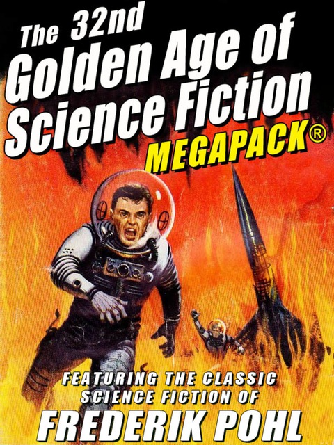 Cover image for book The 32nd Golden Age of Science Fiction MEGAPACK®: Frederik Pohl