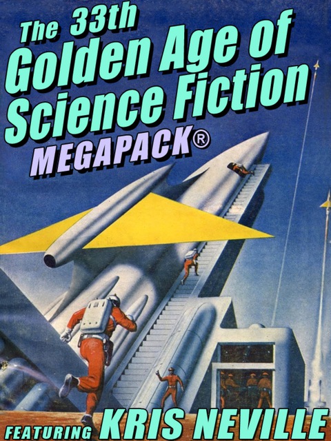 Cover image for book The 33rd Golden Age of Science Fiction MEGAPACK®: Kris Neville