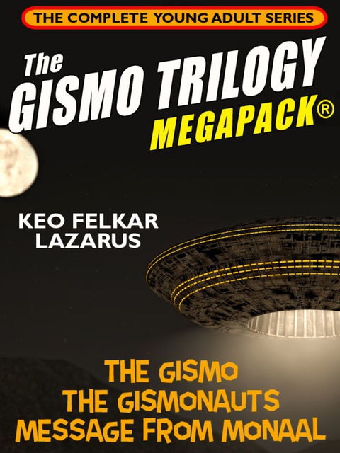 Cover image for book The Gismo Trilogy MEGAPACK®: The Complete Young Adult Series
