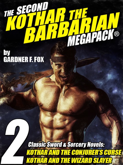Cover image for book The Second Kothar the Barbarian MEGAPACK®: 2 Sword and Sorcery Novels