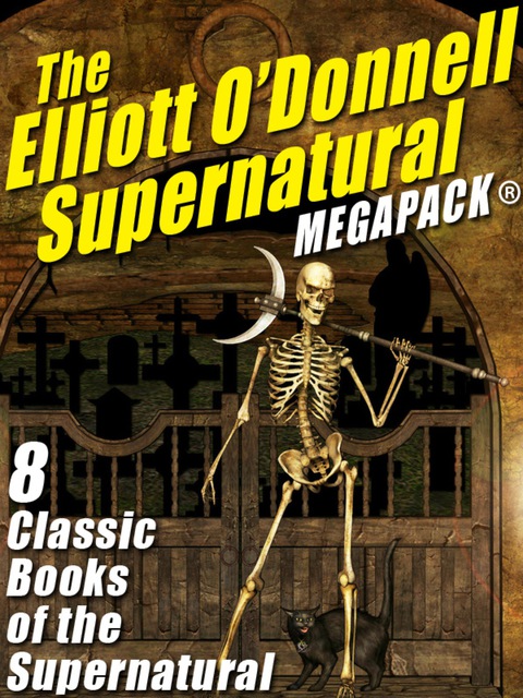 Cover image for book The Elliott O’Donnell Supernatural MEGAPACK®