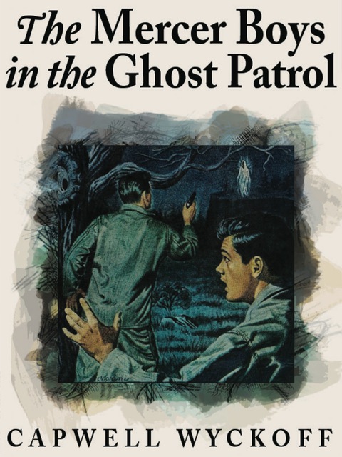 Cover image for book The Mercer Boys in the Ghost Patrol