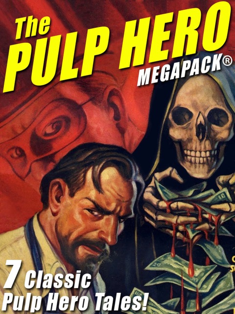 Cover image for book The Pulp Hero MEGAPACK®