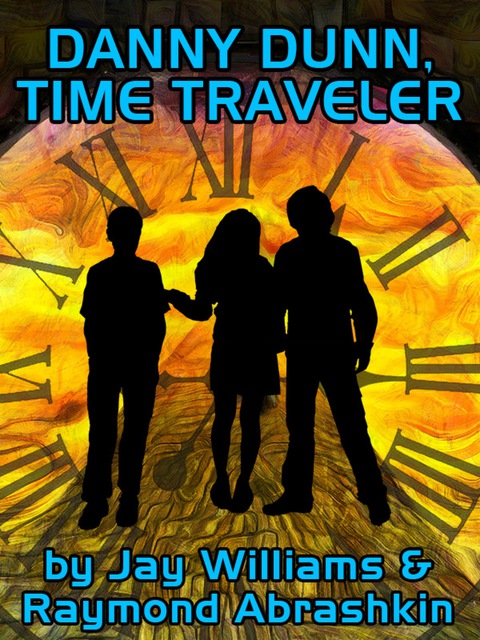 Cover image for book Danny Dunn, Time Traveler