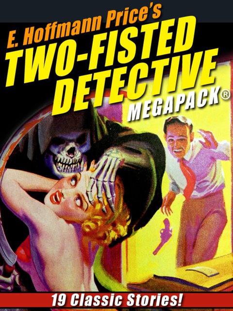 Cover image for book E. Hoffmann Price’s Two-Fisted Detectives MEGAPACK®
