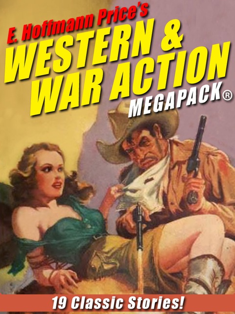 Cover image for book E. Hoffmann Price’s War and Western Action MEGAPACK®