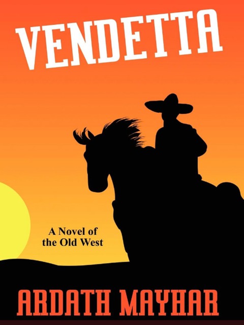 Cover image for book Vendetta: A Novel of the Old West