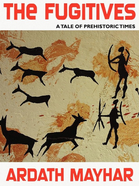 Cover image for book The Fugitives: A Tale of Prehistoric Times