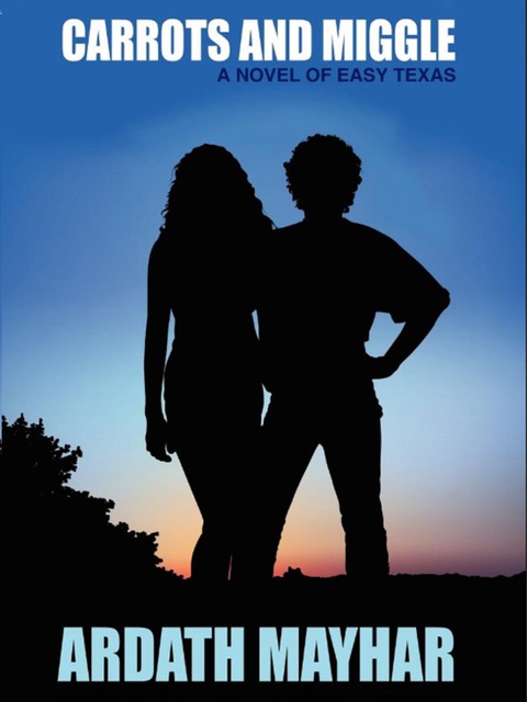 Cover image for book Carrots and Miggle: A Novel of East Texas