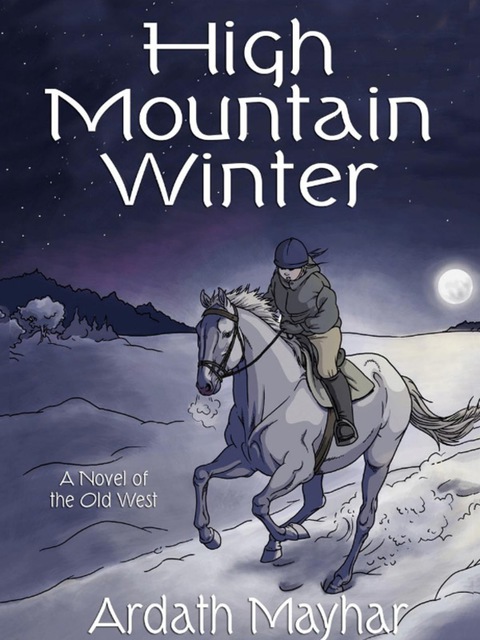 Cover image for book High Mountain Winter: A Novel of the Old West