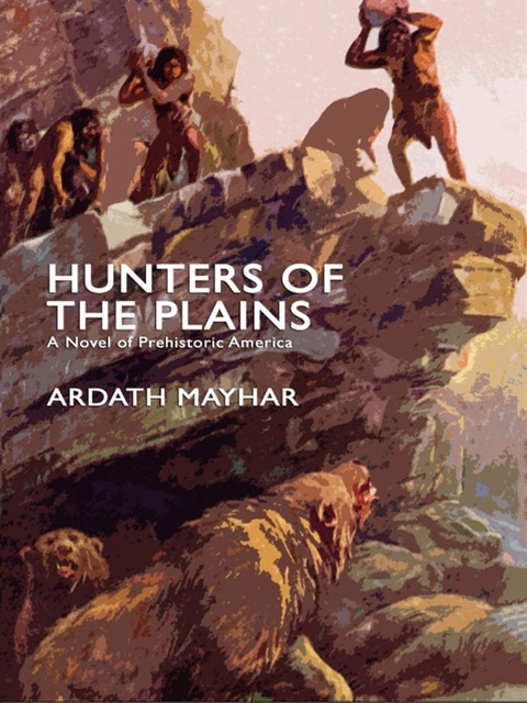 Cover image for book Hunters of the Plains: A Novel of Prehistoric America
