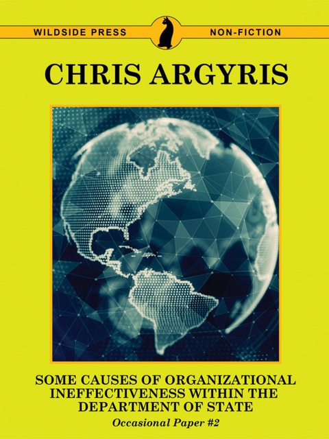 Cover image for book Some Causes of Organizational Ineffectiveness Within the Department of State (Occasional Paper #2)