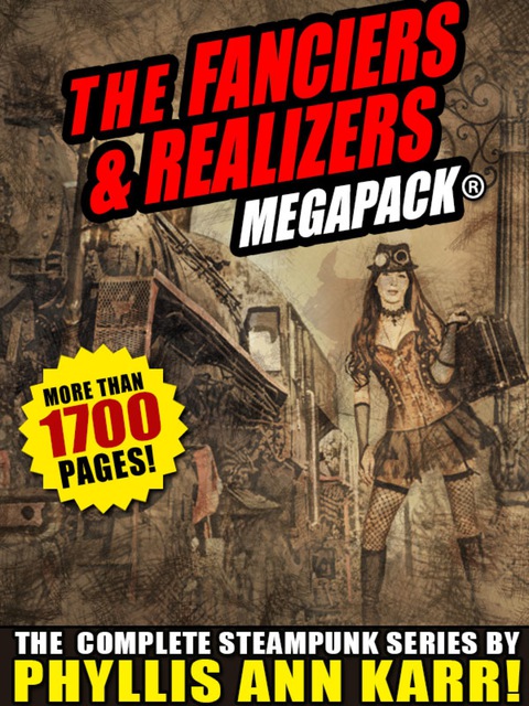 Cover image for book The Fanciers & Realizers  MEGAPACK®: The Complete Steampunk Series