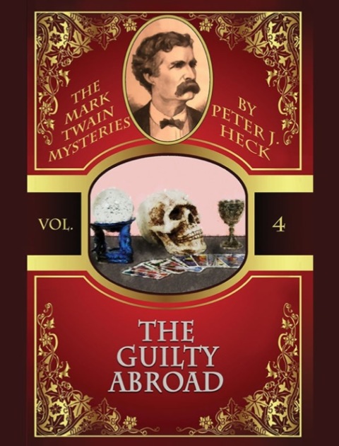 Cover image for book The Guilty Abroad: The Mark Twain Mysteries #4