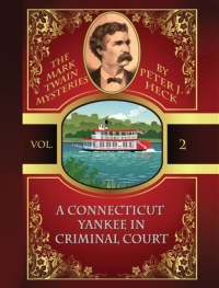 Titelbild: A Connecticut Yankee in Criminal Court: The Mark Twain Mysteries #2