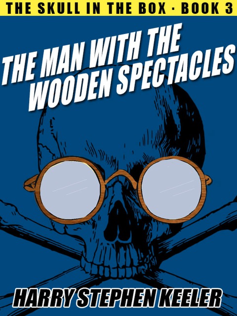 Cover image for book The Man with the Wooden Spectacles