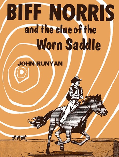 Cover image for book Biff Norris and the Clue of the Worn Saddle