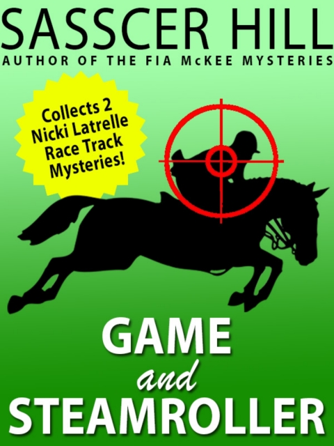 Cover image for book "Game" and "Steamroller": Two Nicki Latrelle Mysteries