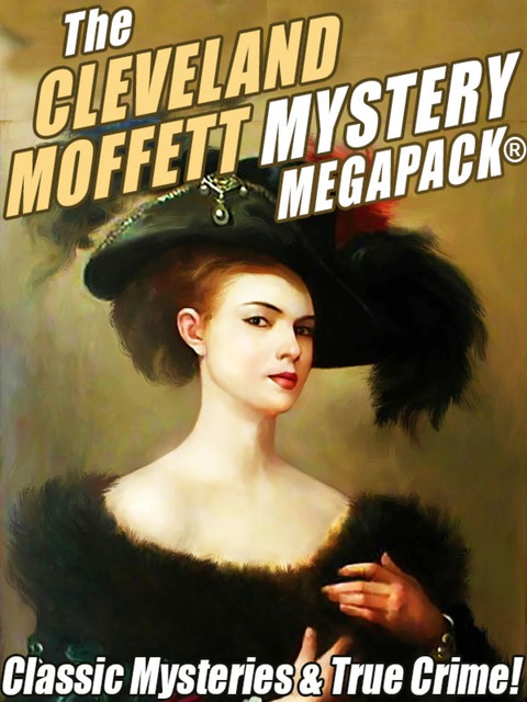 Cover image for book The Cleveland Moffett Mystery MEGAPACK®